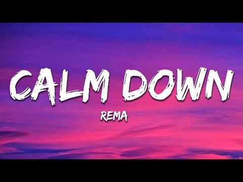 Rema - Calm Down (Lyrics)
