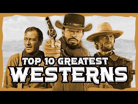 Top 10 BEST Western Movies Ever Made