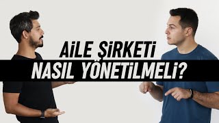 Aile şirketi nasıl yönetilmeli? | Kısa ve Öz 091