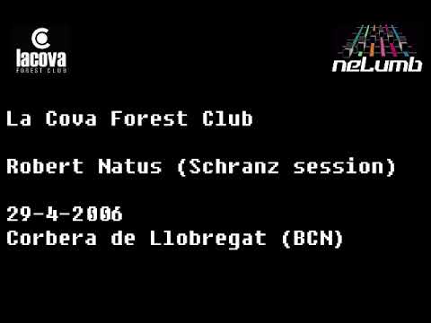 Robert Natus - La Cova Forest Club (BCN) - 29-4-2006