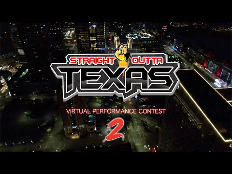 STRAIGHT OUTTA TEXAS: Virtual Performance Contest 2 - STREAMED 1-31-21