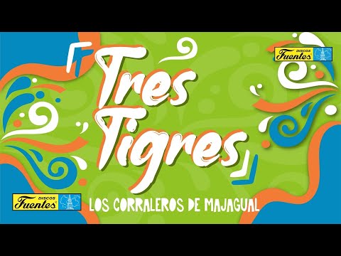 Tres Tigres  - Los Corraleros de Majagual | Discos Fuentes