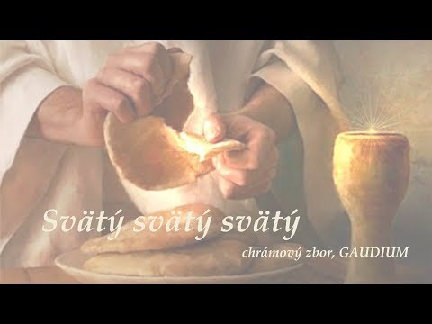 Chrámový zbor GAUDIUM - Svätý, svätý, svätý