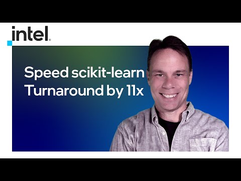 Speed scikit-learn Turnaround by 11x | Intel Software