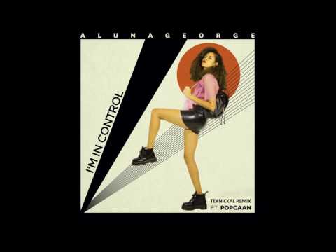 AlunaGeorge feat. Popcaan - I'm In Control (Teknickal Remix)