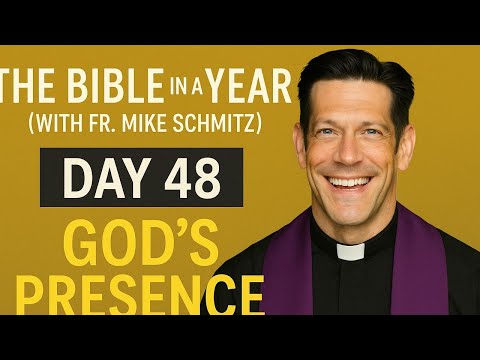 The Bible in a Year (with Fr. Mike Schmitz) - Day 48  God's Presence (2026) TMT