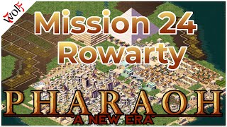 Pharaoh A New Era - Mission 24.5 Rowarty Part 1 - Hard