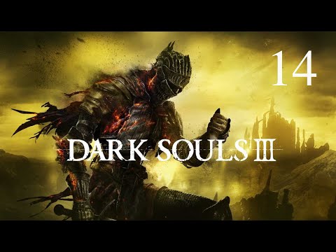 Dark Souls 3 Playthrough pt14