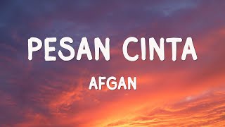 Download lagu Afgan - Pesan Cinta | Lirik mp3 Download lagu Afgan - Pesan Cinta | Lirik mp3