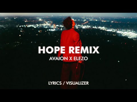 AVAION - Hope (ELEZO Remix) Lyrics / Visualizer