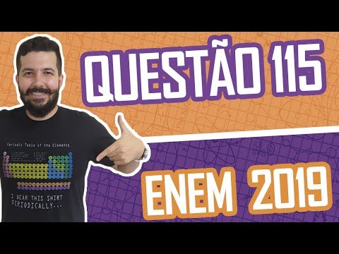 QUESTÃO 115 - Caderno Azul ENEM 2019 QUÍMICA