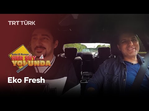 Rafet El Roman ile Her Şey Yolunda | Eko Fresh