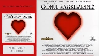 Gönül Şarkılarımız - Biz Çamlıca'nın Üç Gülüyüz (Official Audio)