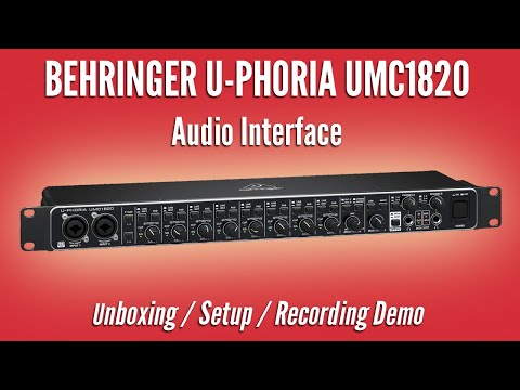 Behringer U-PHORIA UMC1820 | Unboxing / Setup / Recording Demo
