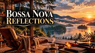 Bossa Nova Reflections | Relaxing Brazilian Jazz for Elegant Moments
