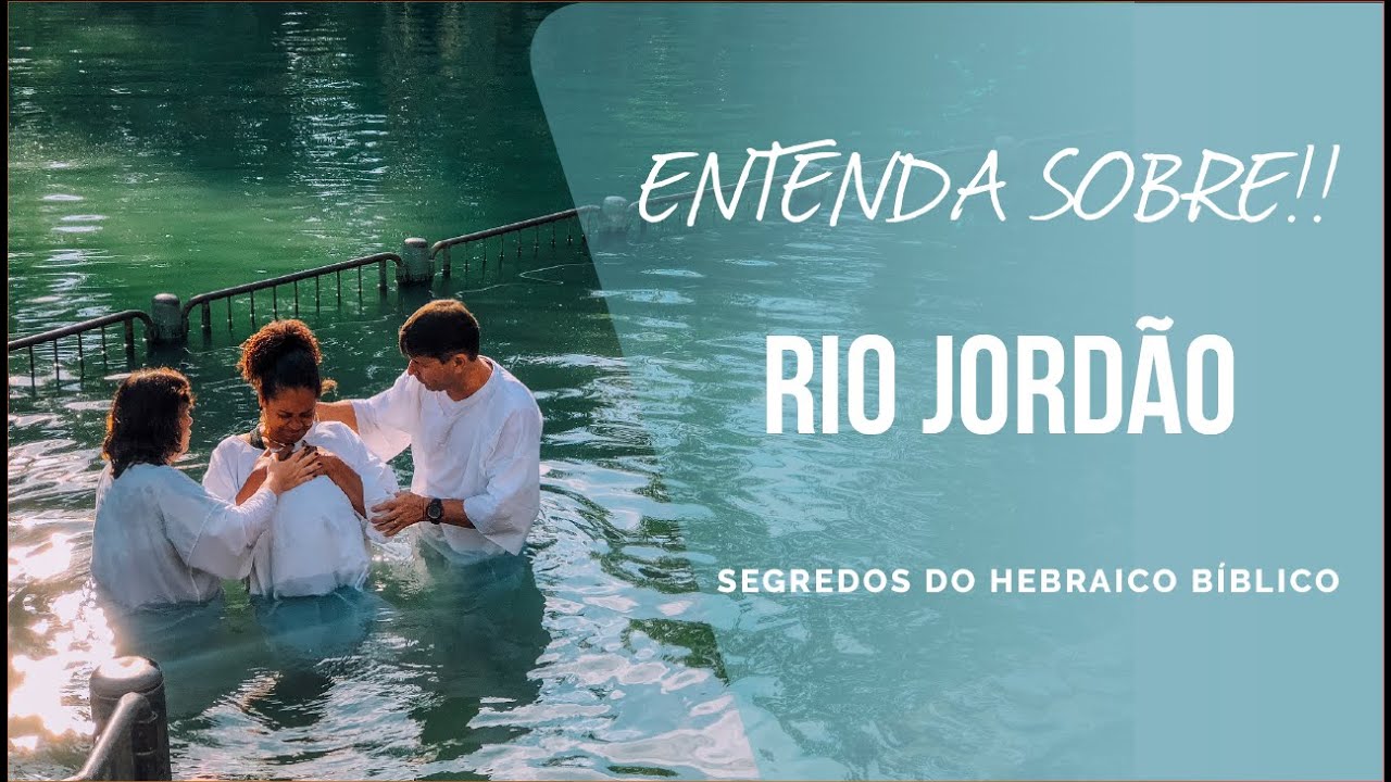 Os Segredos do Hebraico bíblico | Rio Jordão Israel | Significado Hebraico |