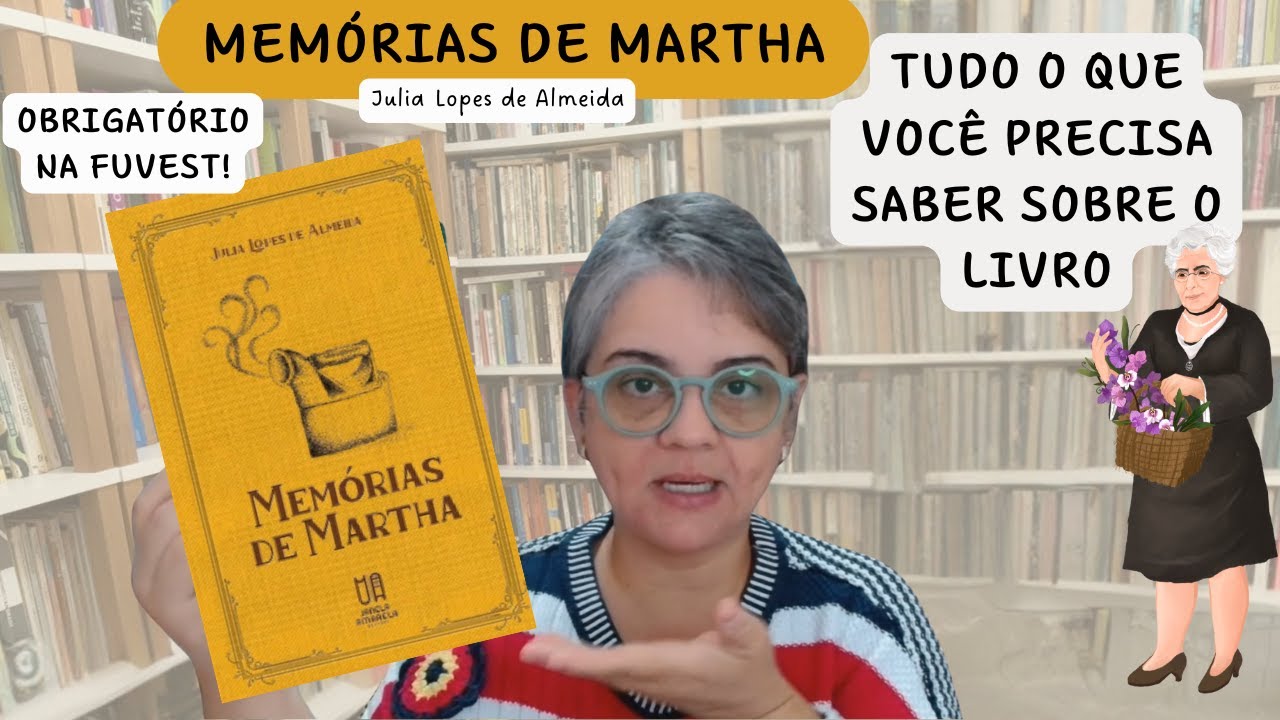 Memórias de Martha (Julia Lopes de Almeida) - Aula e resenha