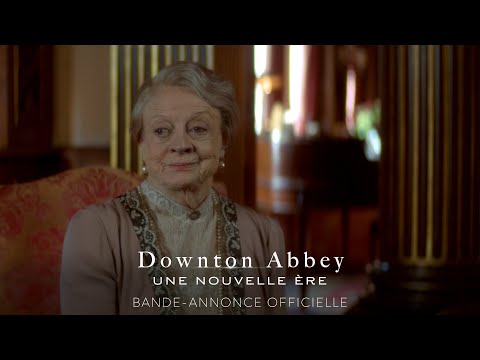 Downton Abbey II : Une Nouvelle Ère | Bande-Annonce | VOST (Universal Pictures)