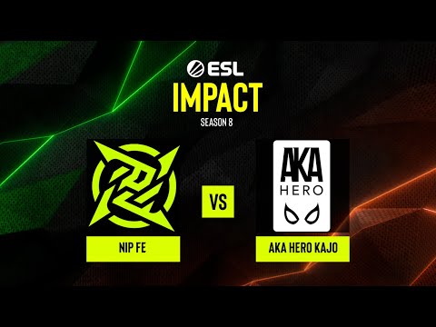 NIP Impact vs. AKA HERO KAJO - ESL Impact S8 - Group A - EU