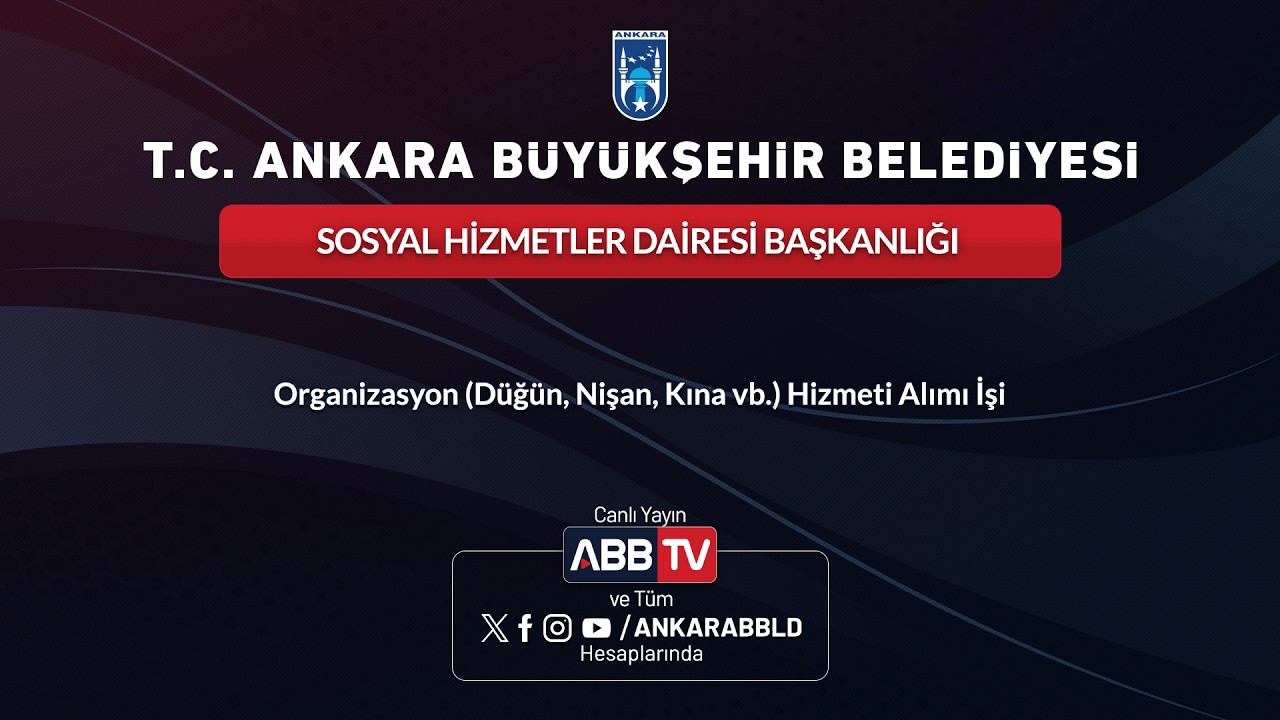 SOSYAL HİZMETLER DAİRESİ BAŞKANLIĞI - Organizasyon (Düğün, Nişan, Kına vb.) Hizmeti Alımı işi