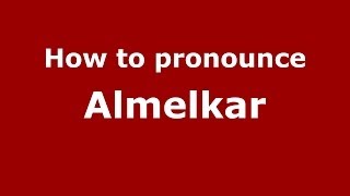 How to pronounce Almelkar