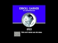 Stompin' At The Savoy - Erroll Garner Trio