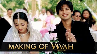 Making of Vivah | Directed By Sooraj Barjatya | Starring Shahid Kapoor & Amrita Rao video