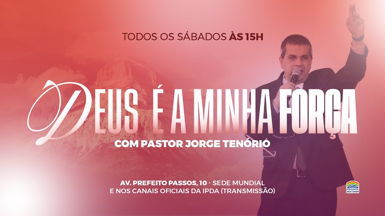 AO VIVO Pr. Jorge Tenório | Culto da Tarde | Sábado "Deus é a minha força" | 17/05/2025