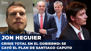 CRISIS TOTAL EN EL GOBIERNO: Se cayó el plan de Santiago Caputo | Jonathan Heguier