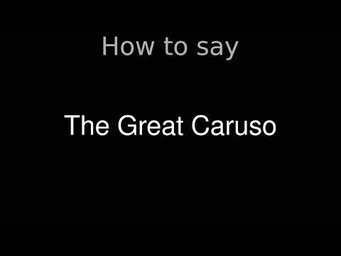How to Pronounce correctly The Great Caruso (Movie)