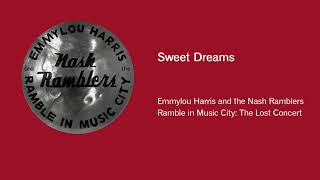 Emmylou Harris and the Nash Ramblers - Sweet Dreams (Official Audio)