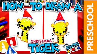 How To Draw A Christmas Tiger - Preschool