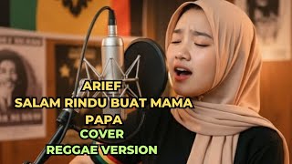 Download lagu Arief - Salam Rindu Buat Mama Dan Papa Cover Reggae Version | Lagu Pop Melayu Terbaru mp3 Download lagu Arief - Salam Rindu Buat Mama Dan Papa Cover Reggae Version | Lagu Pop Melayu Terbaru mp3