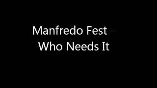 Manfredo Fest - Who Needs It