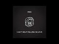 Ren - Can't Help Falling In Love (Elvis Cover)