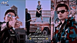 No Competition Jass Manak 4k Status  Jass Manak So