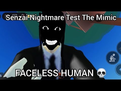FACELESS HUMAN 💀 (16+)  | Senzai Nightmare Test The Mimic | | Roblox Gameplay - Part 427