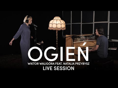 Natalia Przybysz - Ogień | Wiktor Waligóra feat. Natalia Przybysz (LIVE SESSION)