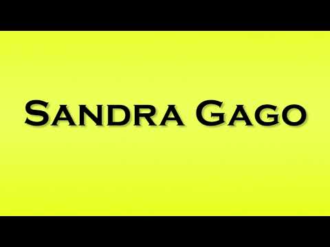 Pronunciation of Sandra Gago