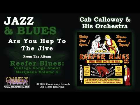 Cab Calloway & His Orchestra - Are You Hep To The Jive