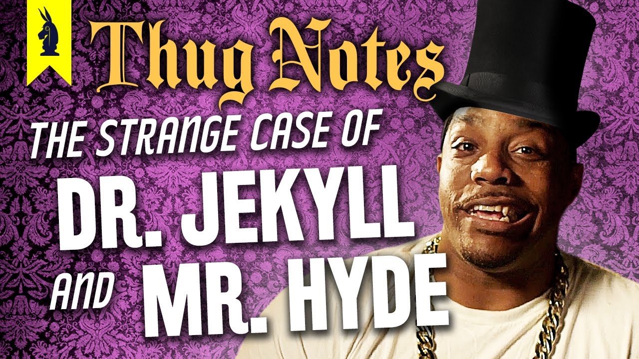 Dr. Jekyll & Mr. Hyde – Thug Notes Summary & Analysis