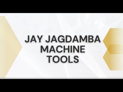 About Jay Jagdamba Machine Tools
