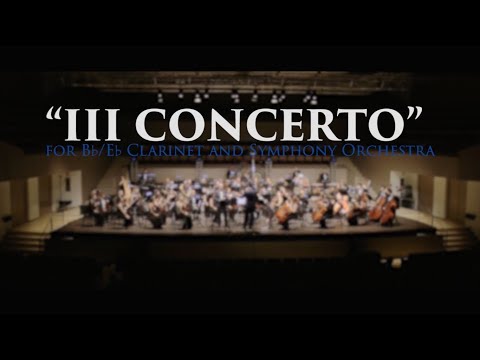 Oscar Navarro-"III CONCERTO" for Bb/Eb Clarinet and Symphony Orchestra
