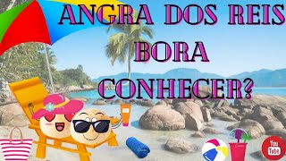 Angra dos Reis/RJ, bora conhecer?