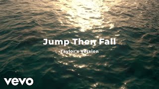 Taylor Swift - Jump Then Fall (Taylor&#39;s Version) (Lyric Video)