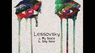 Lessovsky - Only Hope.mp4