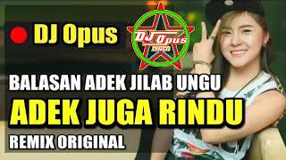 Download lagu DJ ADEK JUGA RINDU VS ADEK BERHIJAB UNGU🎵LAGU TIK TOK TERBARU REMIX TERBARU 2019 mp3
