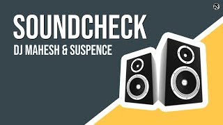 Download lagu SOUNDCHECK - DJ MAHESH & SUSPENCE mp3