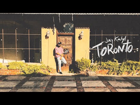 Jay Kalyl - Toronto (Video Oficial)