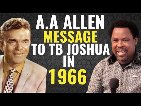 A.A ALLEN MESSAGE TO TB JOSHUA IN 1966